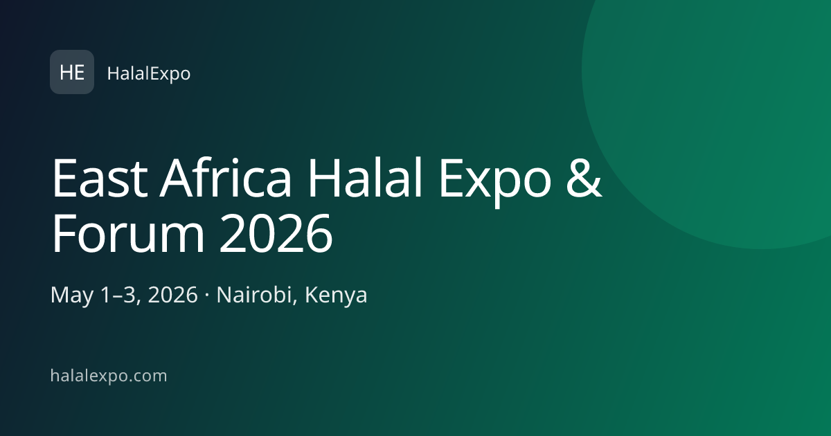 East Africa Halal Expo & Forum 2026