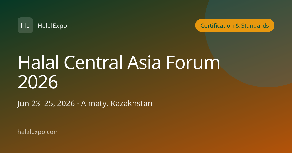 Halal Central Asia Forum 2026