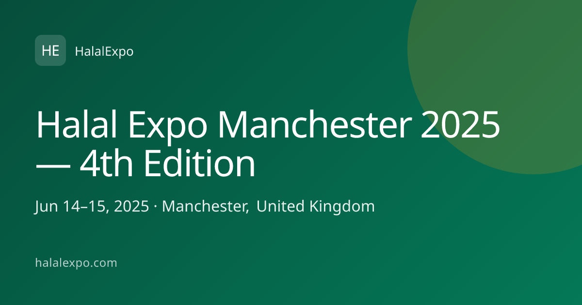 Halal Expo Manchester 2025 — 4th Edition
