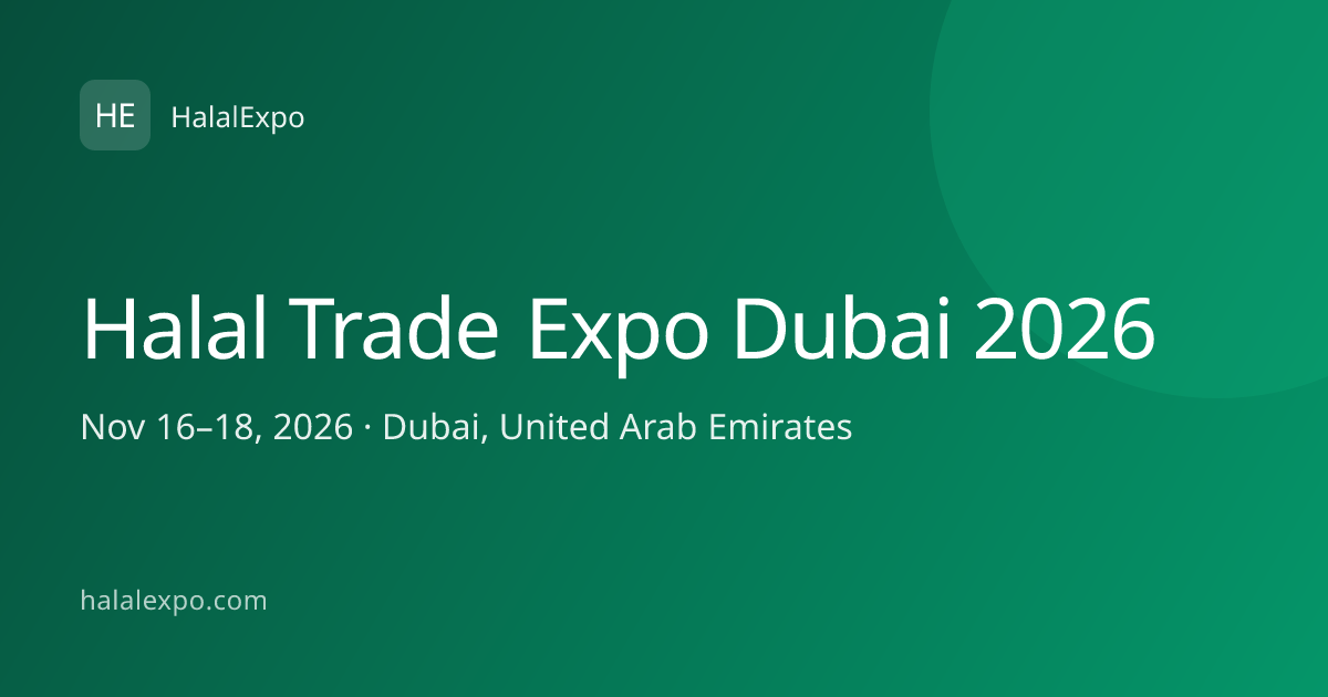 Halal Trade Expo Dubai 2026