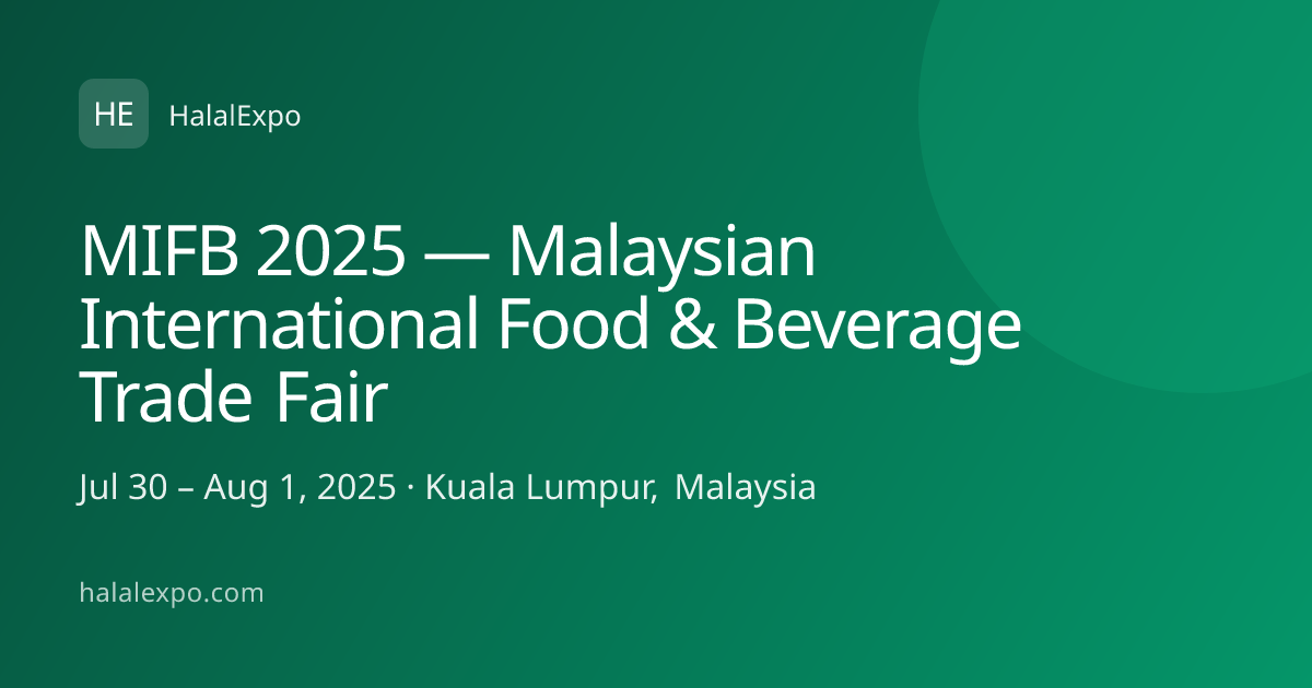 MIFB 2025 — Malaysian International Food & Beverage Trade Fair
