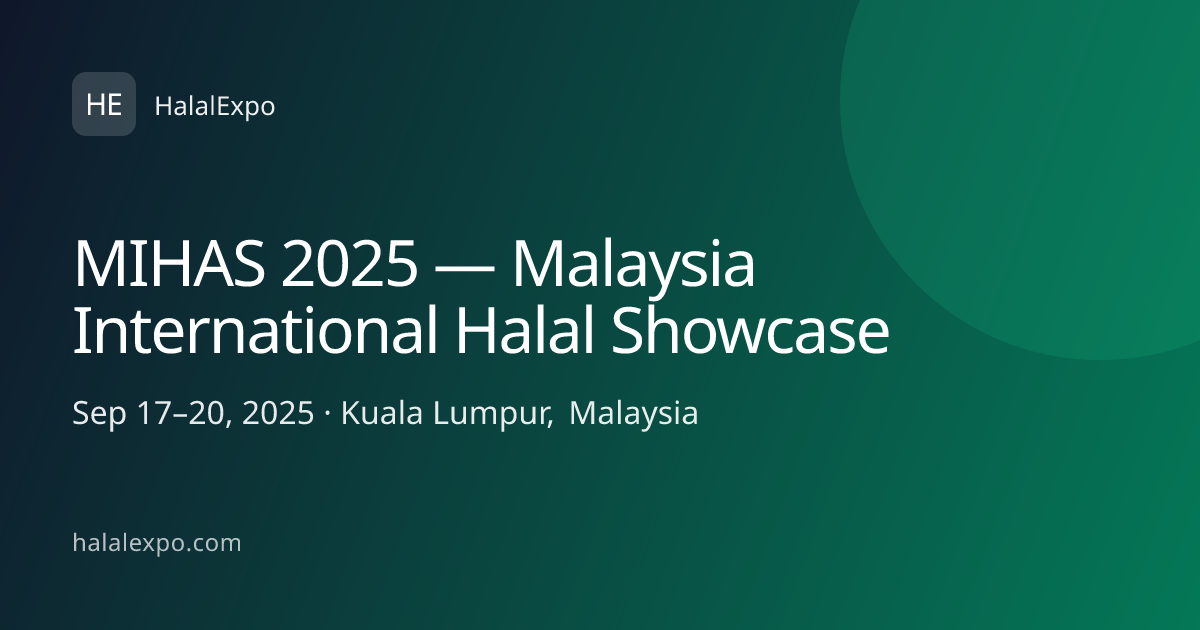MIHAS 2025 — Malaysia International Halal Showcase