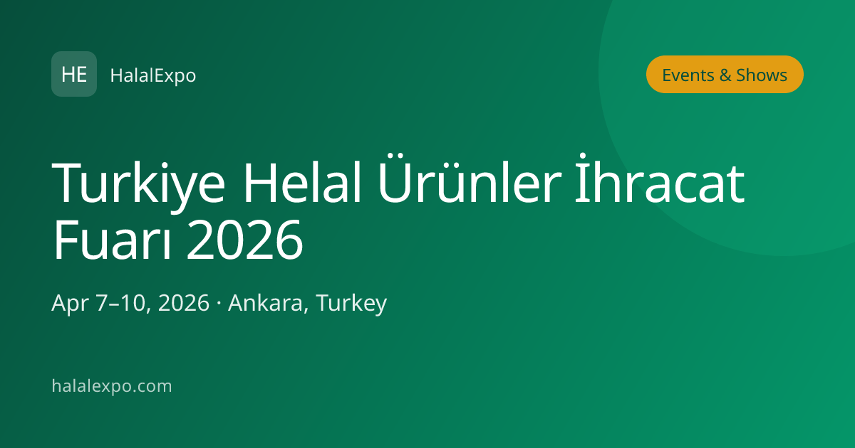 Turkiye Helal Ürünler İhracat Fuarı 2026