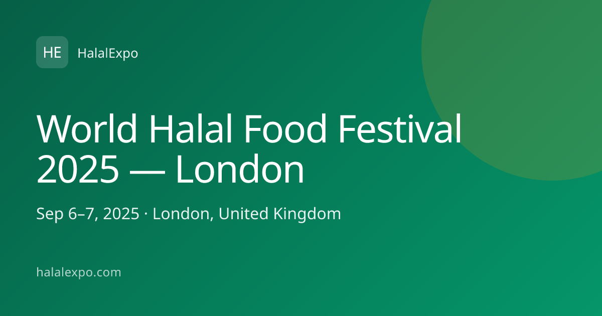 World Halal Food Festival 2025 — London