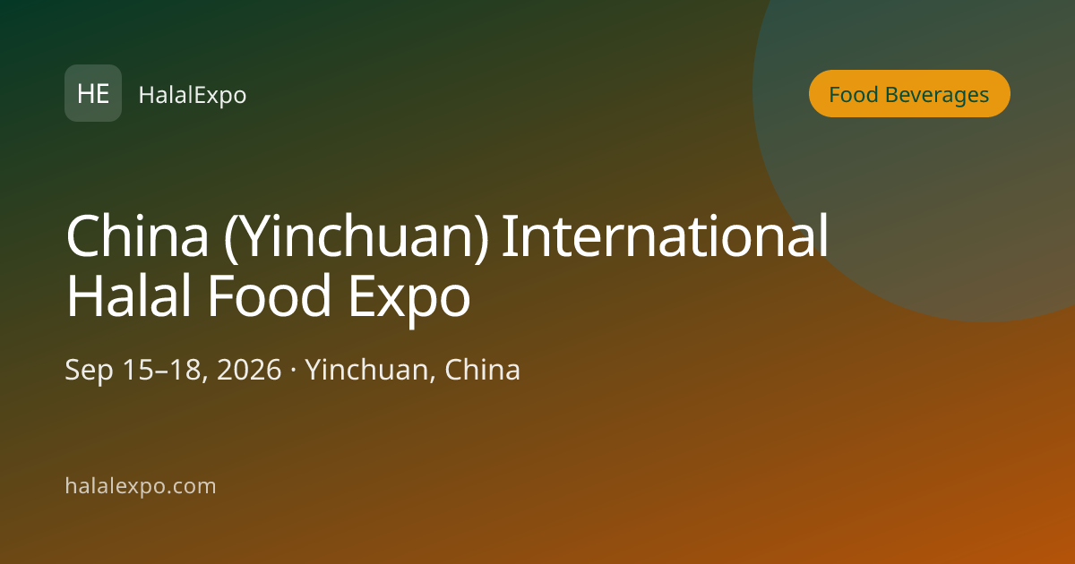 China (Yinchuan) International Halal Food Expo